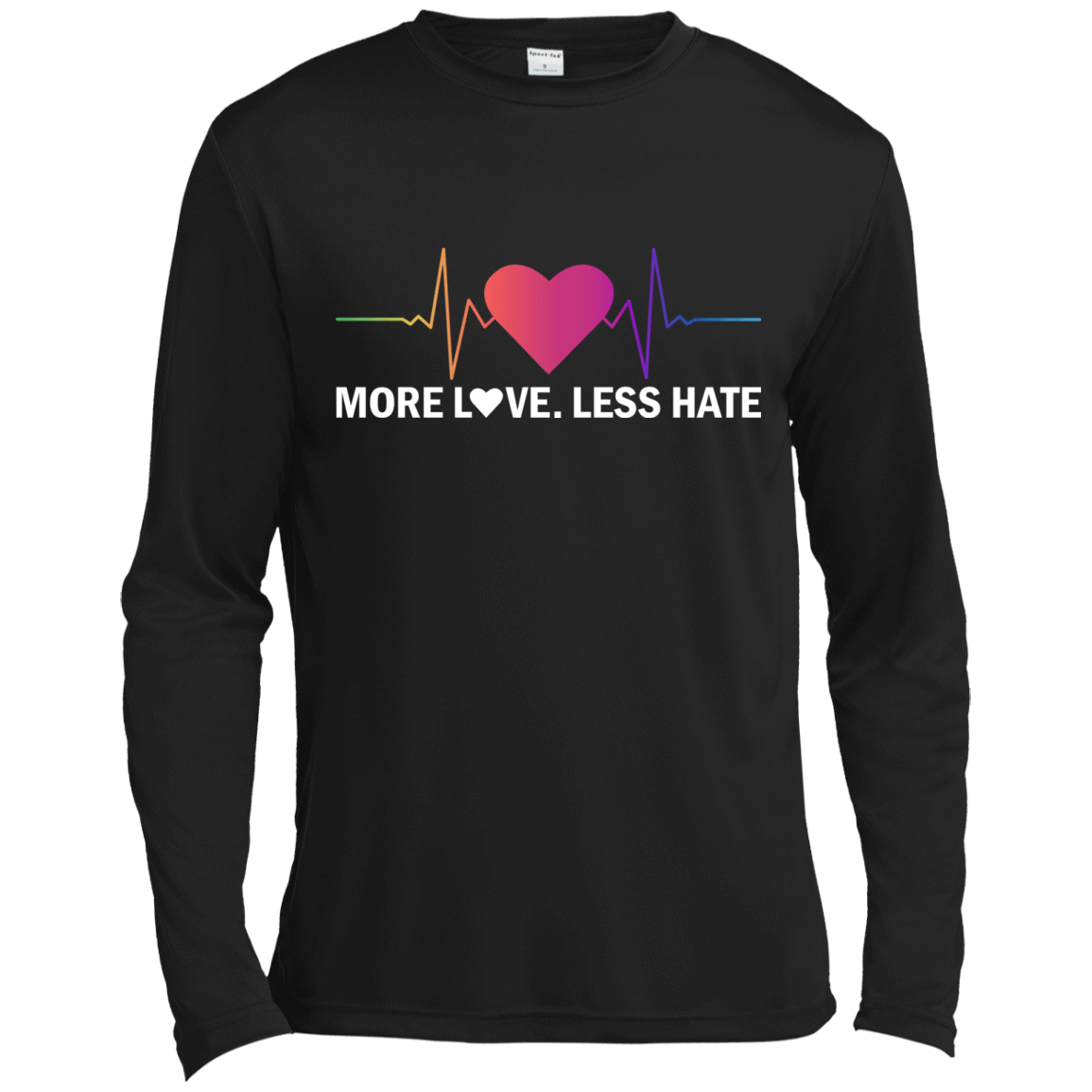 More Love Less Hate-T-Shirt & Hoodie-Long Sleeve T-Shirt-Black