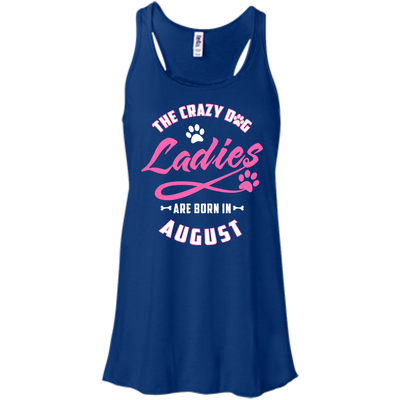 The Crazy Dog Ladies Are Born In August-T-Shirt & Hoodie-Women's Flowy Racerback Tank-True Royal