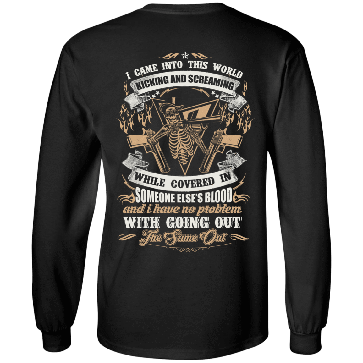 I Came Into This World Kicking and Screaming-T-Shirt & Hoodie-Long Sleeve T-Shirt-Black