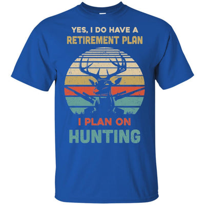 Vintage Yes I Do Have A Retirement Plan On Hunting-T-Shirt & Hoodie-Classic T-Shirt-Royal