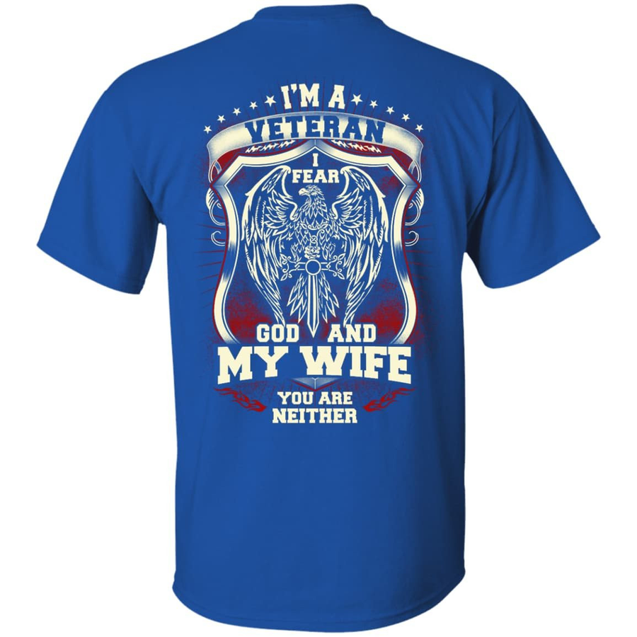I Am A Veteran I Fear God And My Wife Not You-T-Shirt & Hoodie-Classic T-Shirt-Royal
