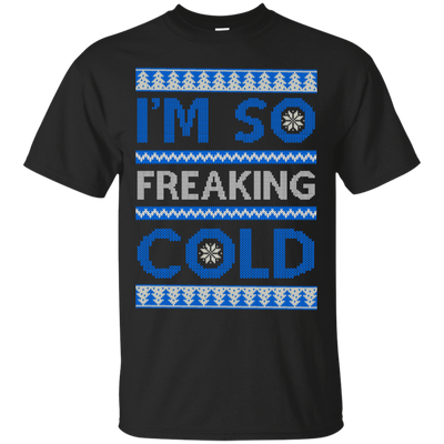 I'm So Freaking Cold-T-Shirt & Hoodie-Classic T-Shirt-Black