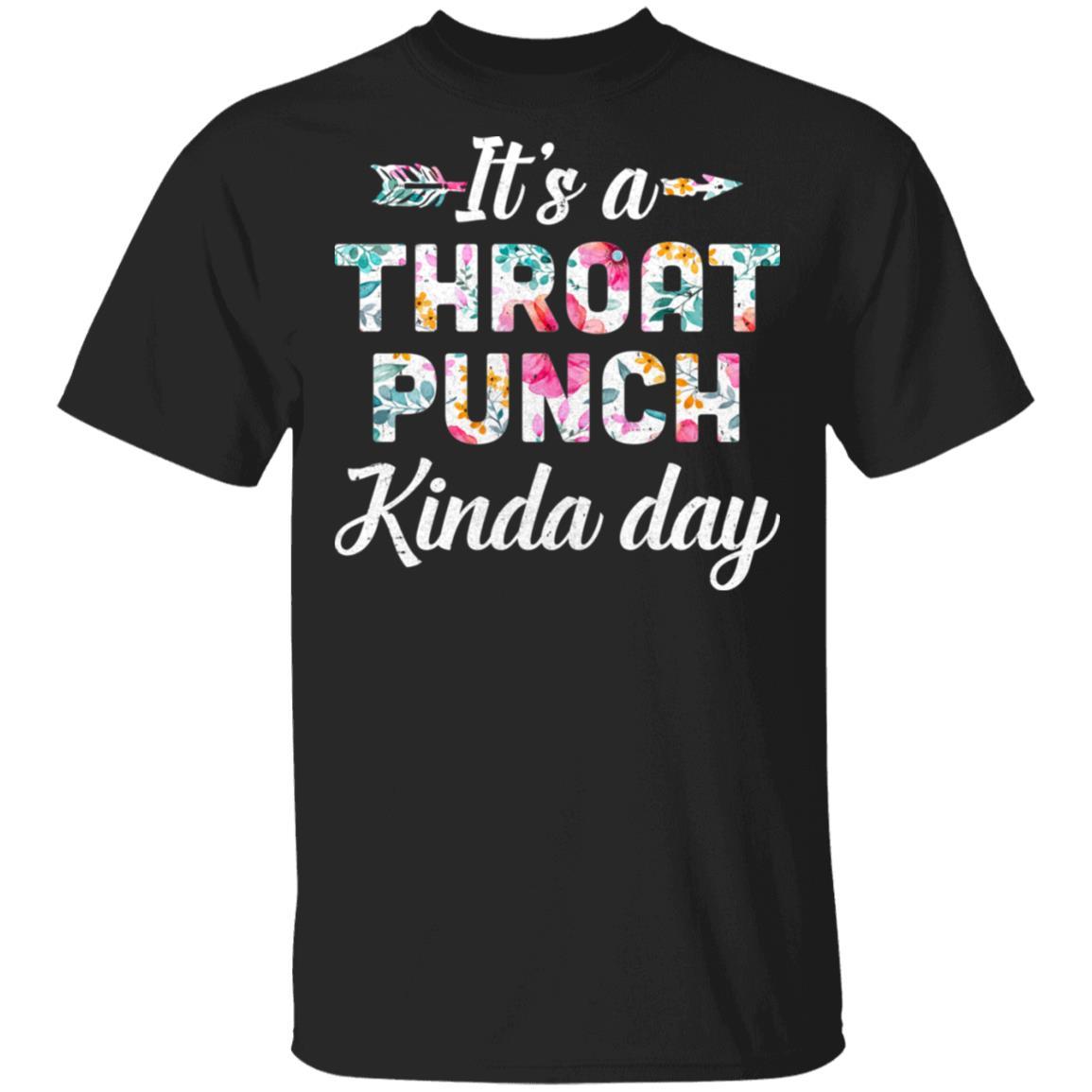 It's A Throat Punch Kinda Day Flower