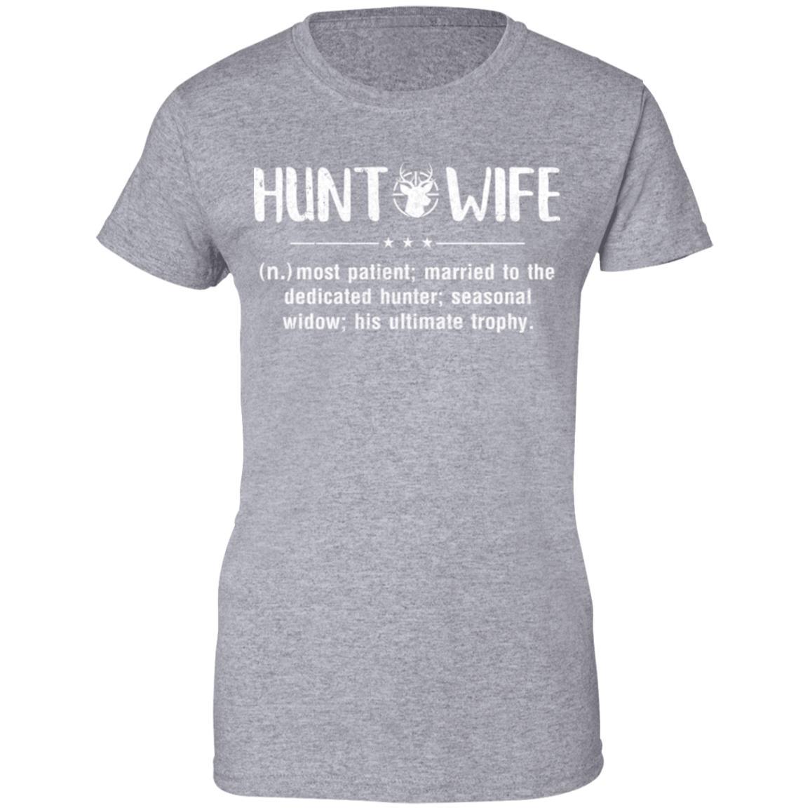 Hunt Wife Most Patient Married To The Dedicated Hunter-T-Shirt & Hoodie-Women's T-Shirt-Sport Grey