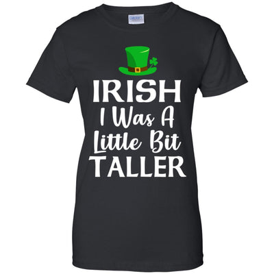 Irish I Was A Little Bit Taller St Patricks Day-T-Shirt & Hoodie-Women's T-Shirt-Black