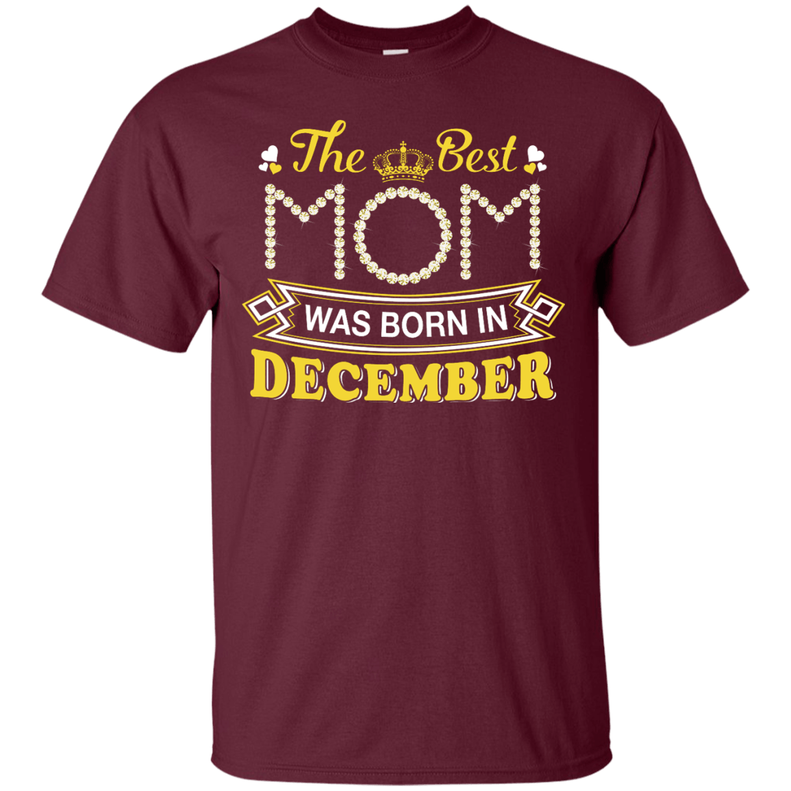 The Best Mom Was Born In December-T-Shirt & Hoodie-Classic T-Shirt-Maroon