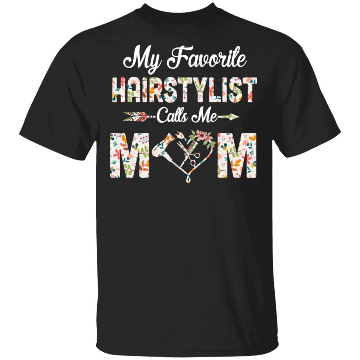 My Favorite Hairstylist Calls Me Mom Mothers Day Gifts