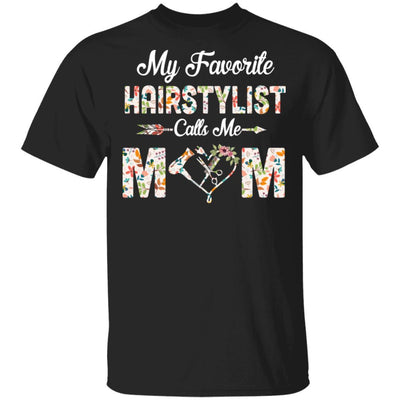 My Favorite Hairstylist Calls Me Mom Mothers Day Gifts-T-Shirt & Tank Top-Classic T-Shirt-Black