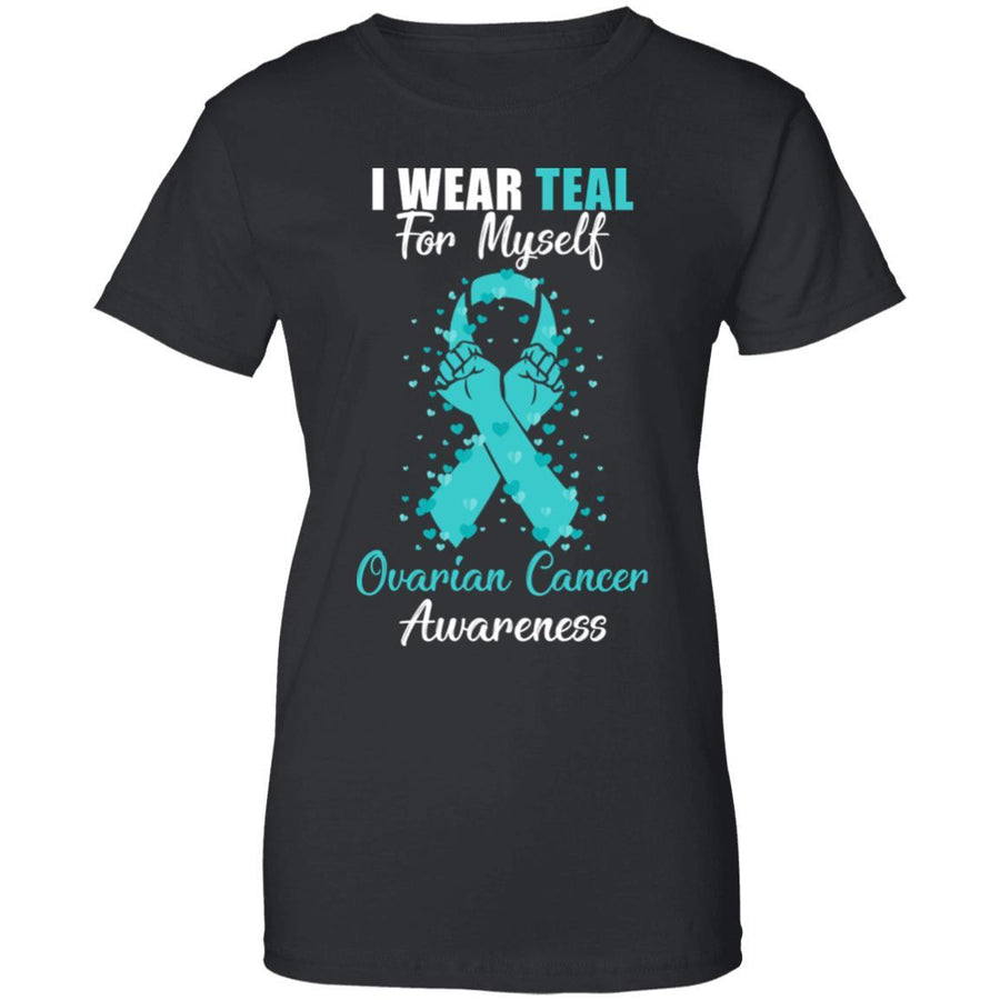 I Wear Teal For Myself Support Ovarian Cancer Awareness-T-Shirt & Hoodie-Women's T-Shirt-Black