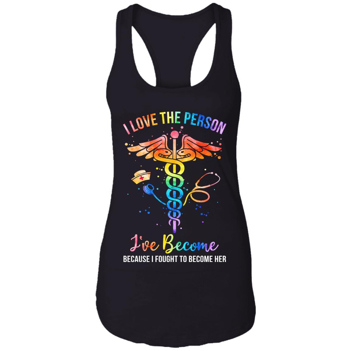 I Love The Person I've Become Nurse CNA Gifts-T-Shirt & Tank Top-Women's Ideal Racerback Tank-Black
