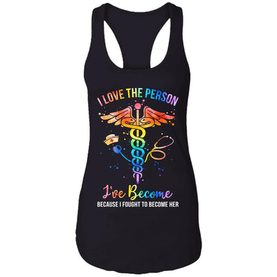 I Love The Person I've Become Nurse CNA Gifts-T-Shirt & Tank Top-Women's Ideal Racerback Tank-Black