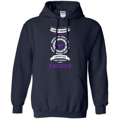 I Never Said I Was Perfect I Am A TAURUS-T-Shirt & Hoodie-Pullover Hoodie-Navy