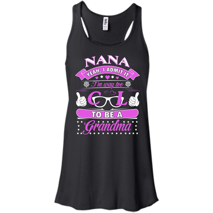 I Admit It I'm Way Too Cool To Be A Grandma-T-Shirt & Hoodie-Women's Flowy Racerback Tank-Black