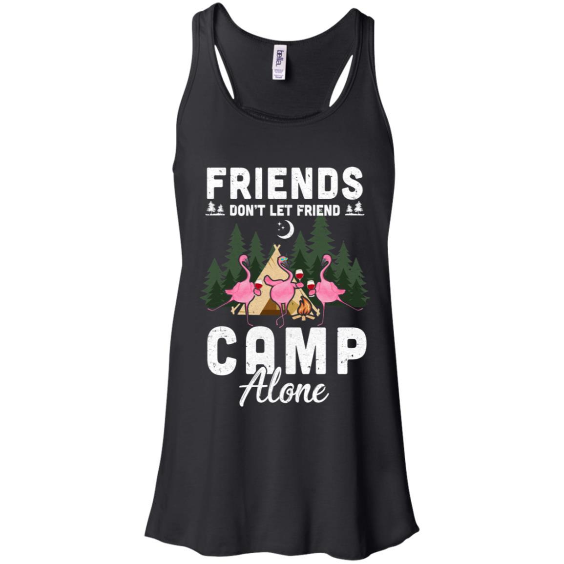 Friends Don't Let Friends Camp Alone Wine Camping Flamingo