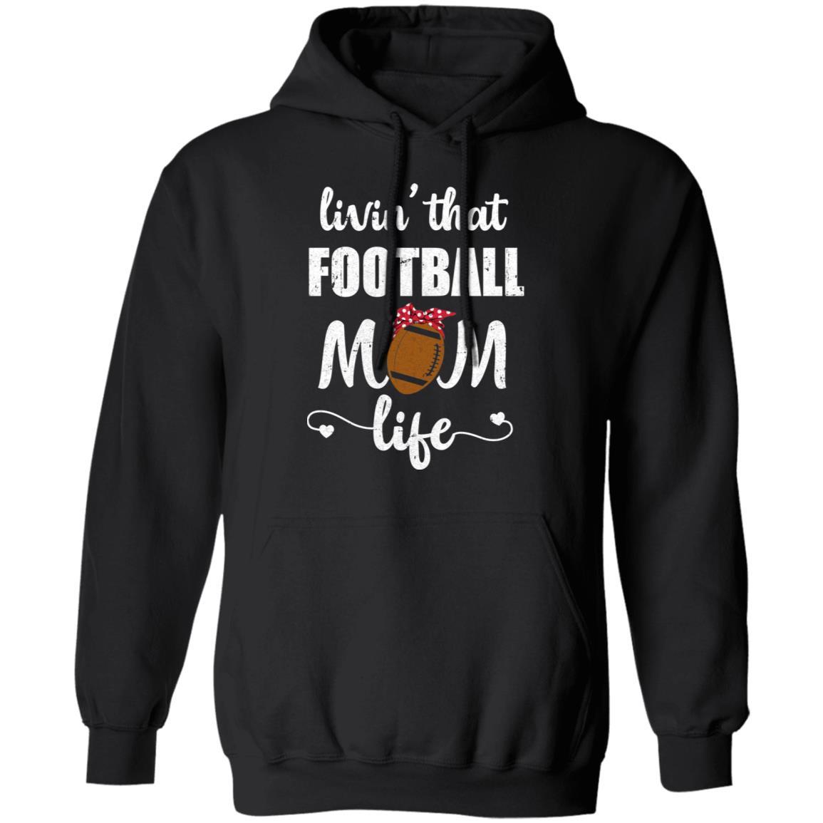 Living That Football Mom Life Mothers Day Gifts-T-Shirt & Tank Top-Pullover Hoodie-Black