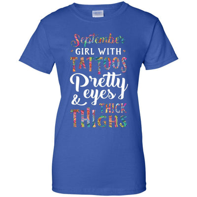 Tattoos Pretty Eyes Thick Thighs September Girl Birthday-T-Shirt & Tank Top-Women's T-Shirt-Royal