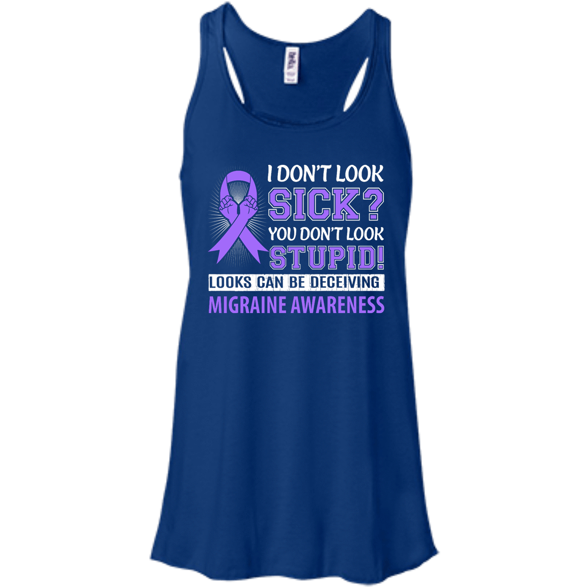 I Don't Look Sick Migraine Awareness-T-Shirt & Hoodie-Women's Flowy Racerback Tank-True Royal