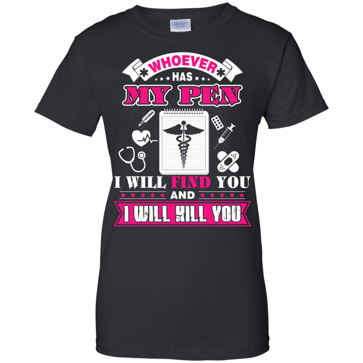 Whoever Has My Pen I Will Find You And I Will Kill You-T-Shirt & Hoodie-Women's T-Shirt-Black