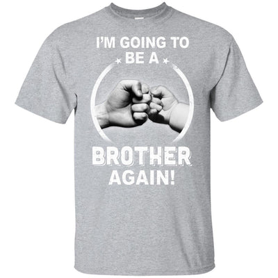 I'm Going To Be A Brother Again New Brother-T-Shirt & Hoodie-Classic T-Shirt-Sport Grey