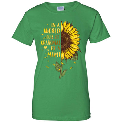 In A World Full Of Grandmas Be A Mimi Mothers Day Gift-T-Shirt & Hoodie-Women's T-Shirt-Irish Green