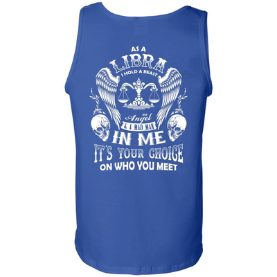 As A Libra I Hold A Beast An Angel A Madman In Me-T-Shirt & Hoodie-Unisex Tank-Royal
