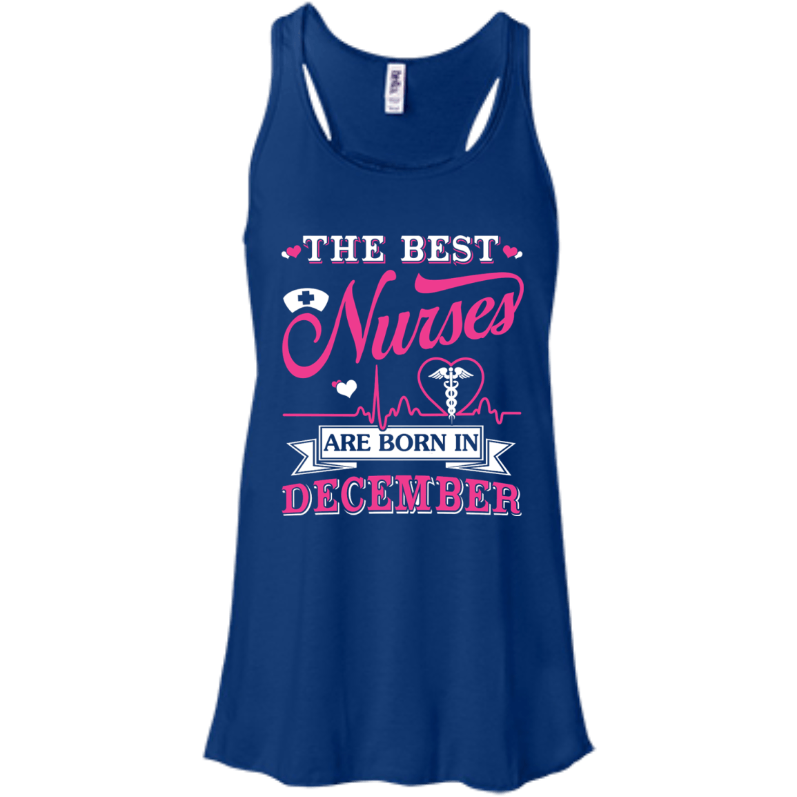 The Best Nurses Are Born In December-T-Shirt & Hoodie-Women's Flowy Racerback Tank-True Royal