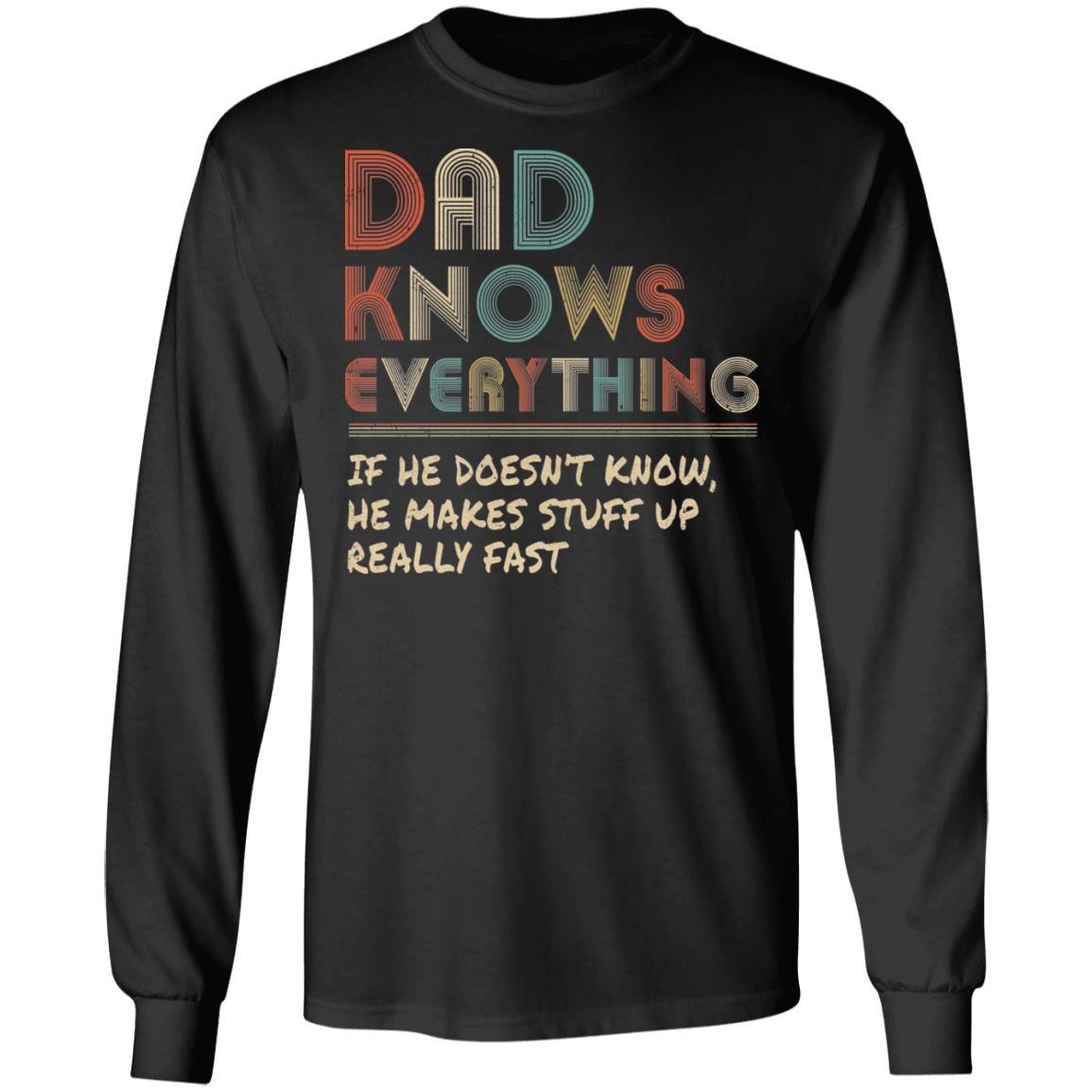 Dad Know Everything Vintage Dad Father's Day Gift-T-Shirt & Hoodie-Long Sleeve T-Shirt-Black