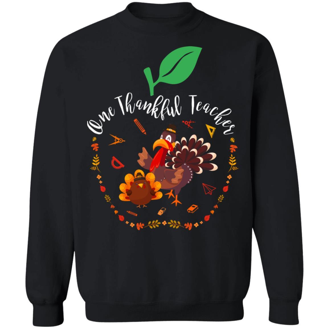 One Thankful Teacher Funny Thanksgiving Gift-T-Shirt & Sweatshirt-Crewneck Sweatshirt-Black