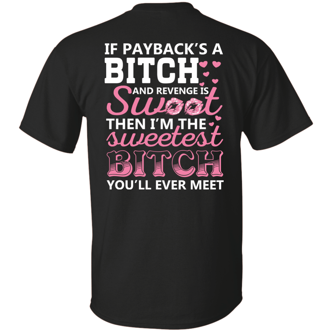 Sweetest B!tch You'll Ever Meet-T-Shirt & Hoodie-Classic T-Shirt-Black