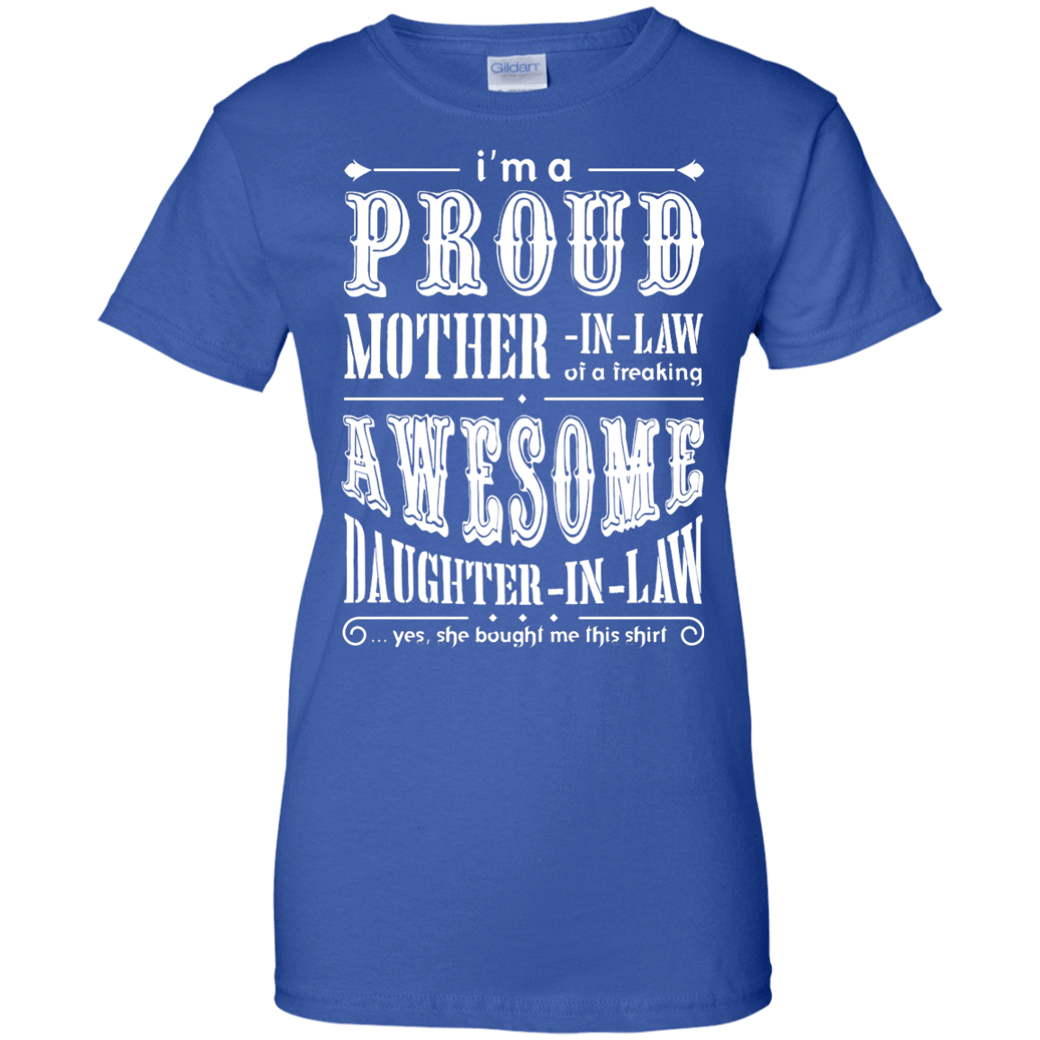 I'm A Proud Mother In Law Freaking Awesome Daughter In Law-T-Shirt & Hoodie-Women's T-Shirt-Royal