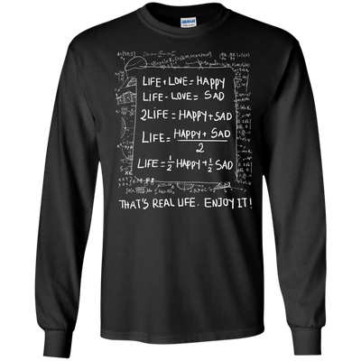 Life Love Happy Sad - Mathematics Of Life-T-Shirt & Hoodie-Long Sleeve T-Shirt-Black