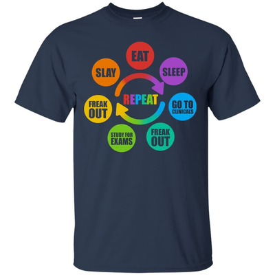 Eat Sleep Go to Clinicals Freak out Study for exams-T-Shirt & Hoodie-Classic T-Shirt-Navy