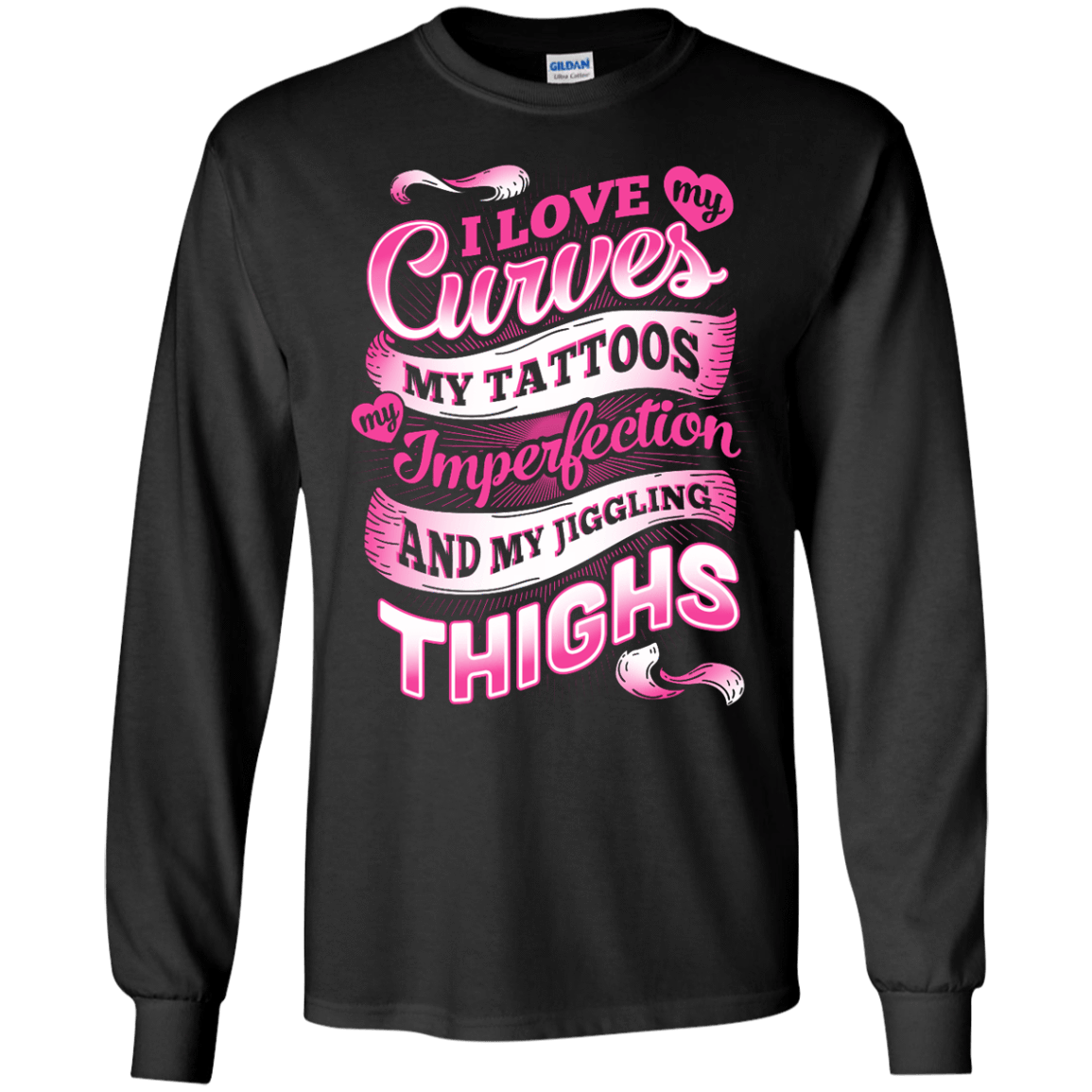 I Love My Curves My Tattoos My Imperfections-T-Shirt & Hoodie-Long Sleeve T-Shirt-Black