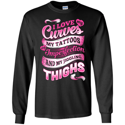 I Love My Curves My Tattoos My Imperfections-T-Shirt & Hoodie-Long Sleeve T-Shirt-Black