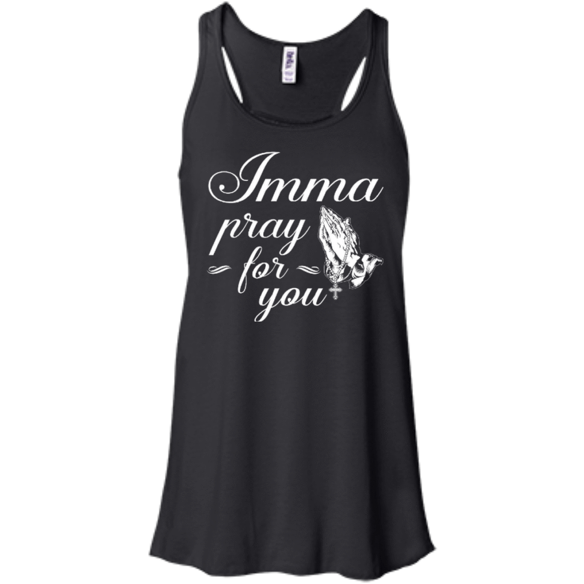 Imma Pray For You-T-Shirt & Hoodie-Women's Flowy Racerback Tank-Black