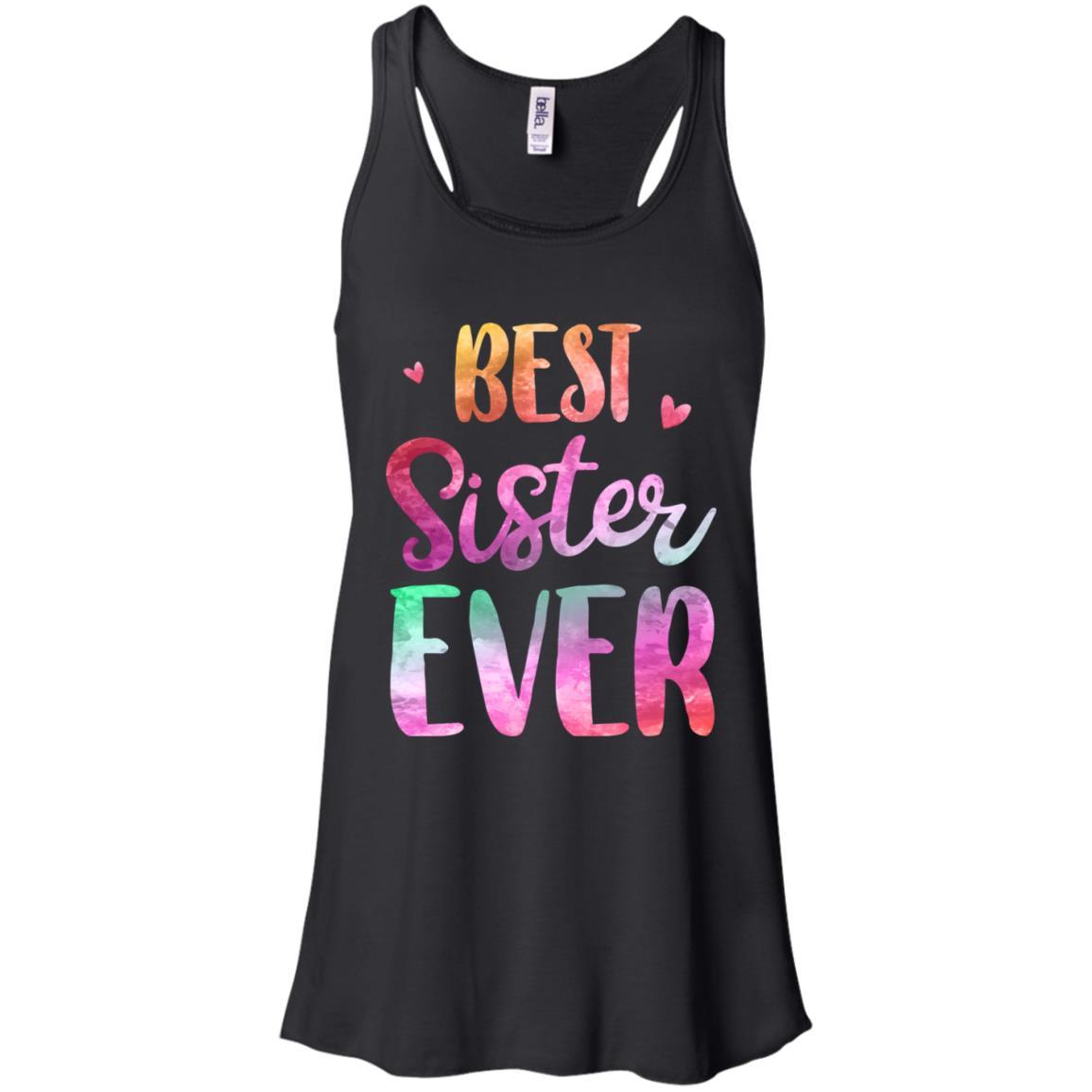 Best Sister Ever Cute Funny Mothers Day Gift-T-Shirt & Tank Top-Women's Flowy Racerback Tank-Black