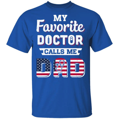 My Favorite Doctor Calls Me Dad Father's Day Dad Gift-T-Shirt & Hoodie-Classic T-Shirt-Royal