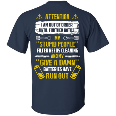 Attention I Am Out Of Order Until Further Notice My Stupid People-T-Shirt & Hoodie-Classic T-Shirt-Navy