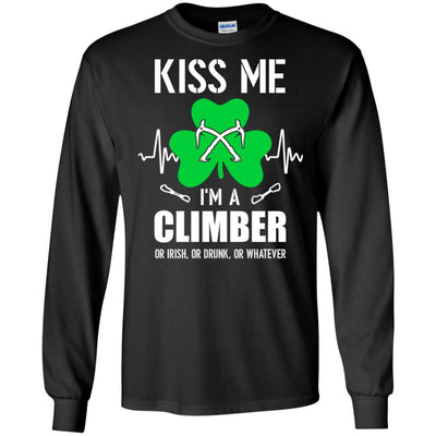 Kiss Me Im A Climber On Irish Or Drunk Or Whatever-T-Shirt & Hoodie-Long Sleeve T-Shirt-Black