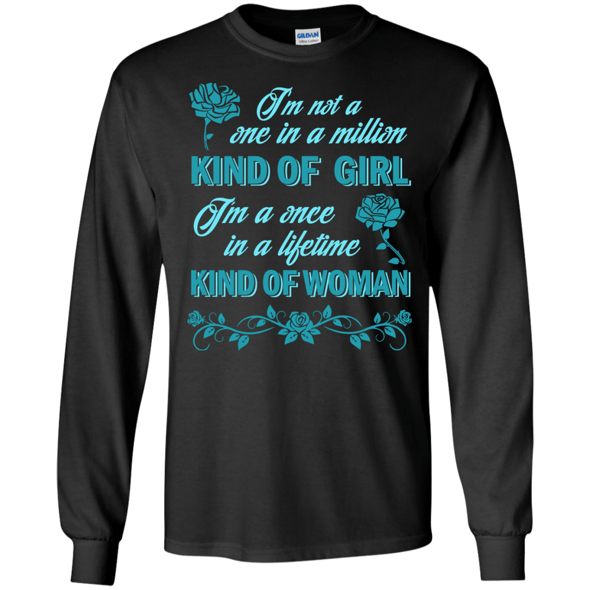 I'm A Once In A Lifetime Kind Of Woman-T-Shirt & Hoodie-Long Sleeve T-Shirt-Black