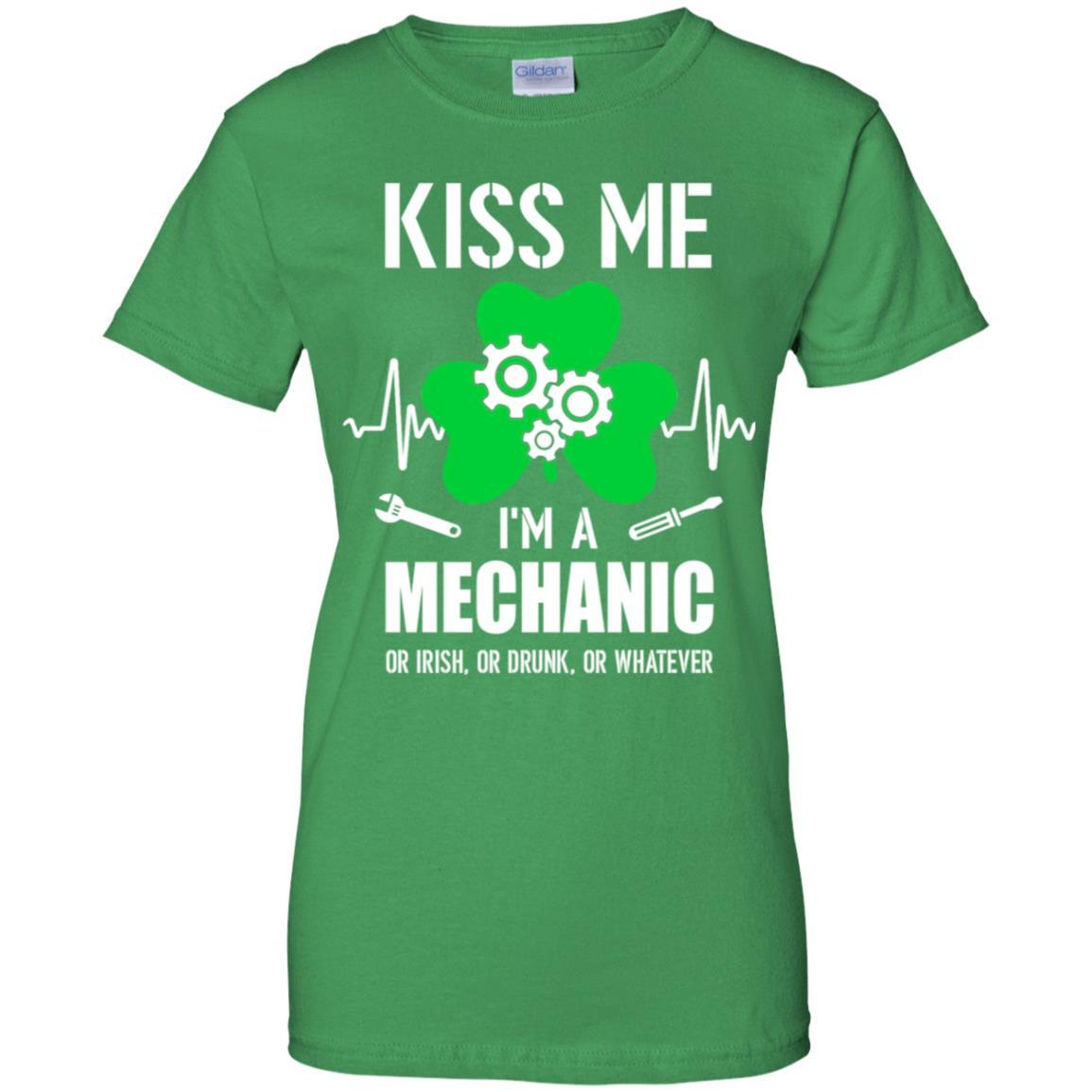 Kiss Me Im A Mechanic On Irish Or Drunk Or Whatever-T-Shirt & Hoodie-Women's T-Shirt-Irish Green