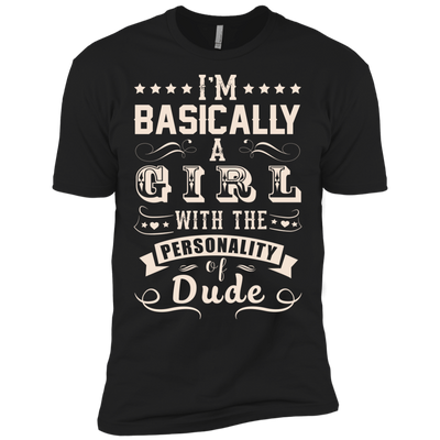 I'm Basically A Girl With The Personality Of Dude-T-Shirt & Hoodie-Premium T-Shirt-Black
