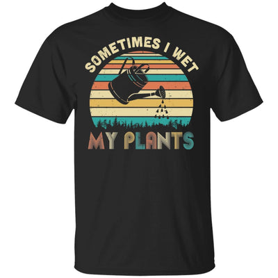 Vintage Sometimes I Wet My Plants Funny Gardening-T-Shirt & Hoodie-Classic T-Shirt-Black