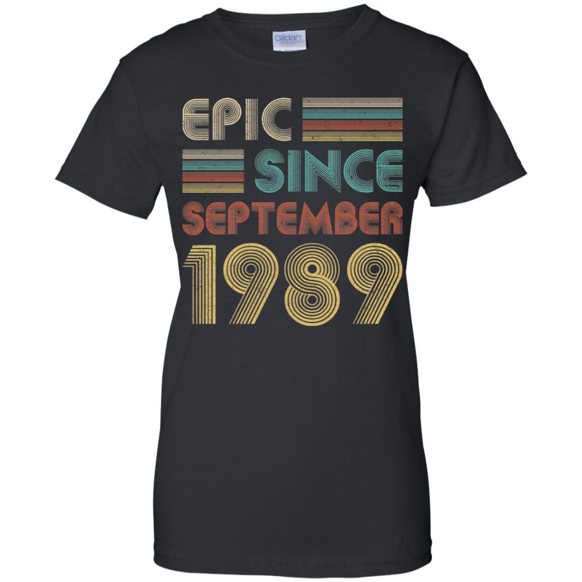 Epic Since September 1989 32th Birthday Gift 32 Yrs Old-T-Shirt & Hoodie-Women's T-Shirt-Black