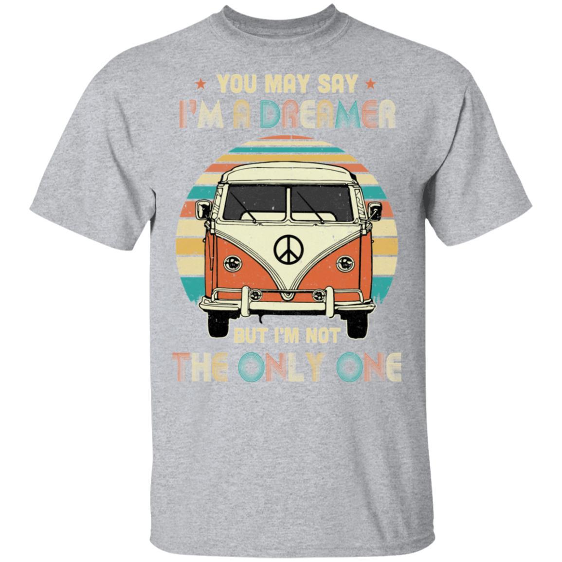Vintage Retro Hippie You May Say I'm A Dreamer-T-Shirt & Hoodie-Classic T-Shirt-Sport Grey