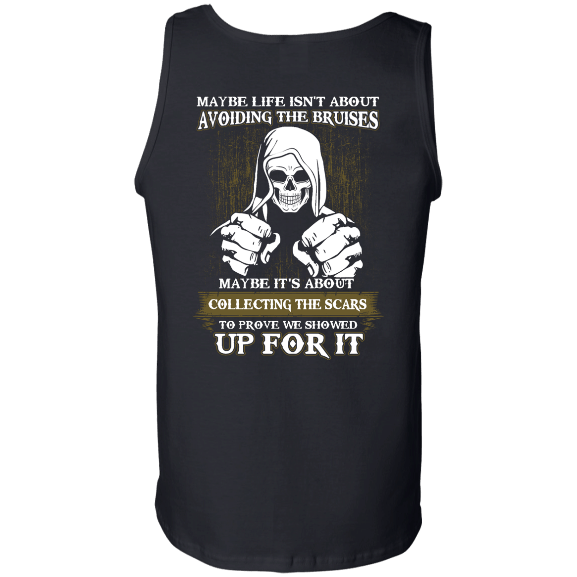 I Got The Scars To Prove We Showed Up For It-T-Shirt & Hoodie-Unisex Tank-Black