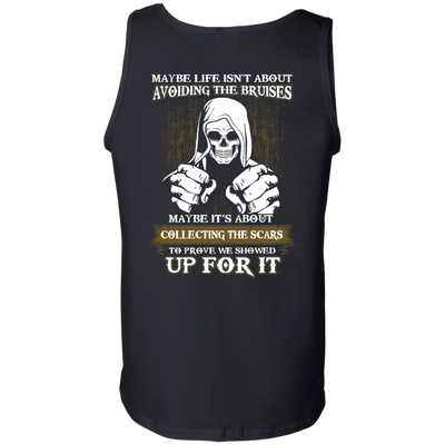 I Got The Scars To Prove We Showed Up For It-T-Shirt & Hoodie-Unisex Tank-Black