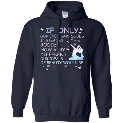 If Only Our Eyes Saw Souls Instead Of Bodies Yoga-T-Shirt & Hoodie-Pullover Hoodie-Navy