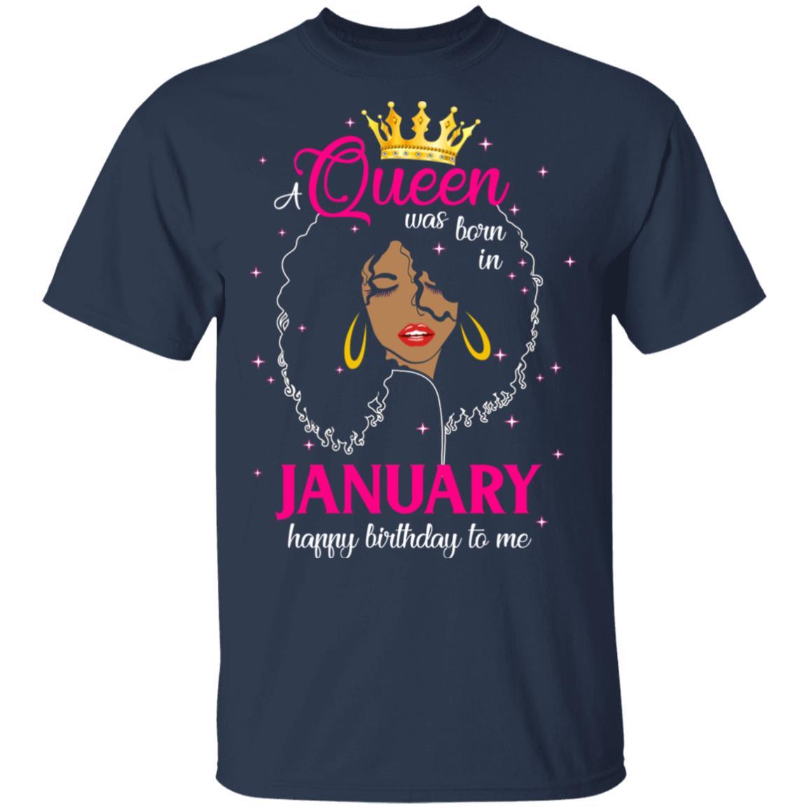 Cool A Queen Was Born In January Happy Birthday To Me Gifts-T-Shirt & Tank Top-Classic T-Shirt-Navy