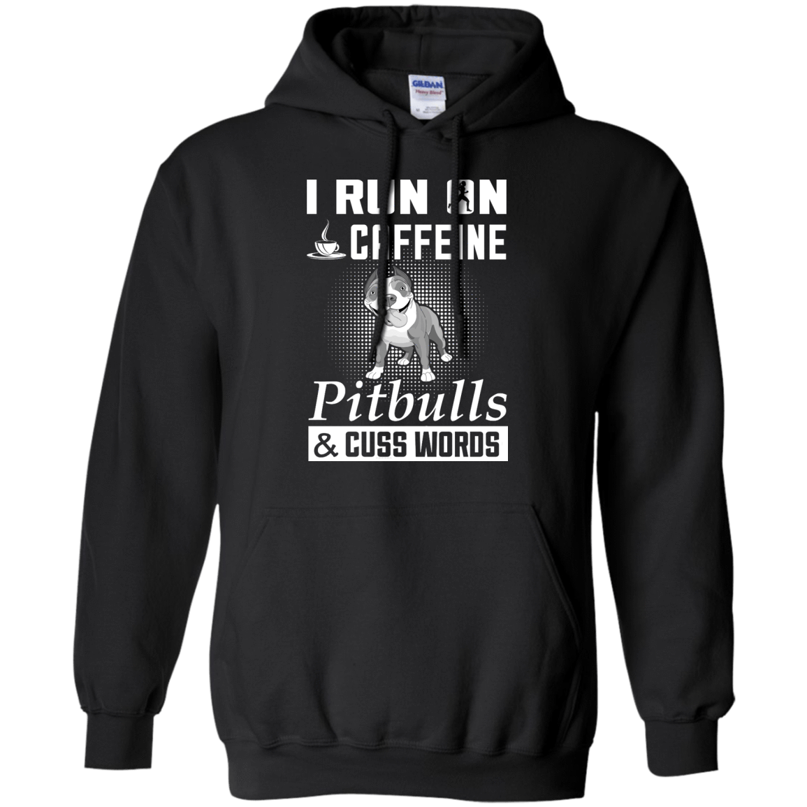 I Run On Caffeine Pitbulls And Cuss Words-T-Shirt & Hoodie-Pullover Hoodie-Black